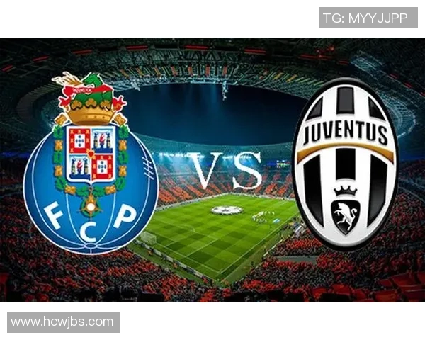 尤文图斯与波尔图对决阵容分析及球员名单详解